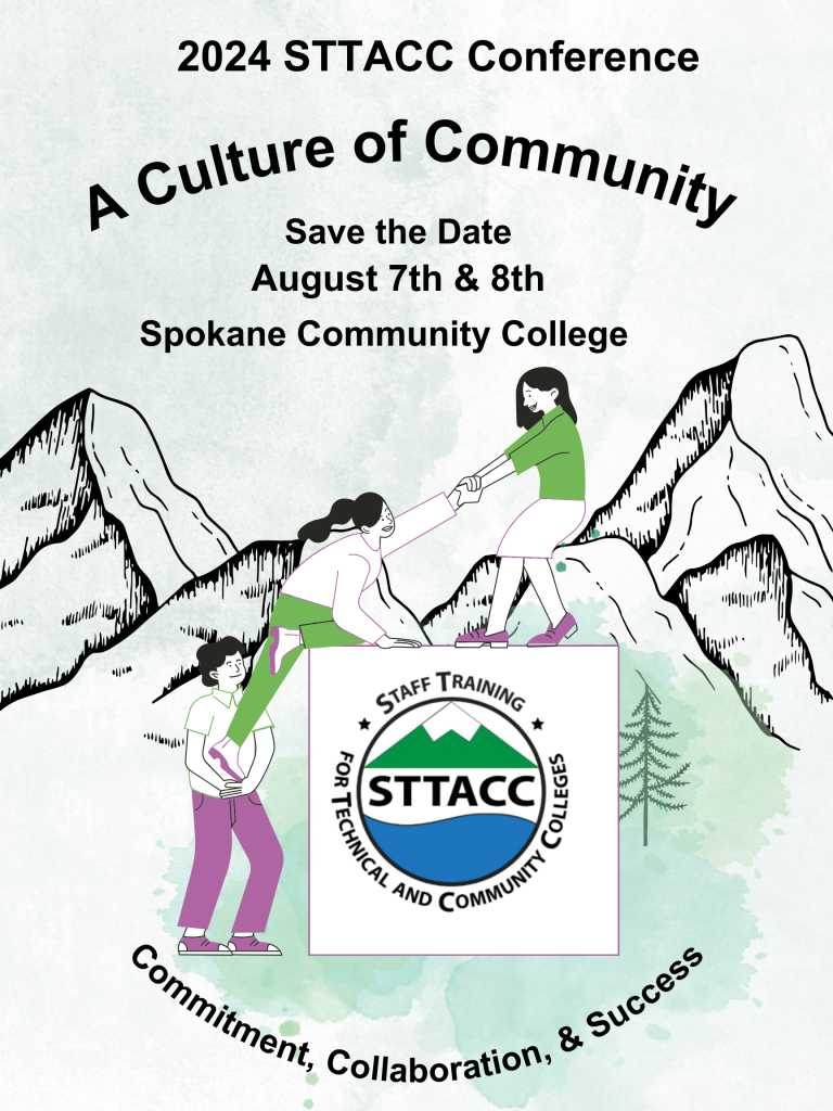 A Culture of Community Save the Date August 7th and 8th Spokane Community College Commitment Collaboration Success